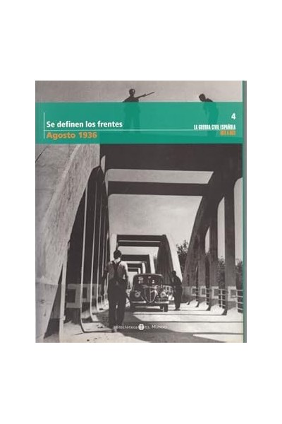 Se definen los frentes (Agosto 1936)